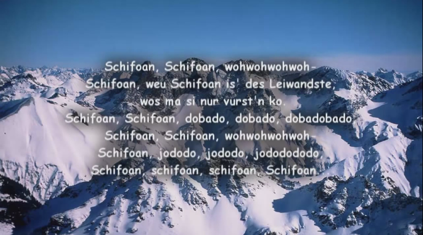 Ambros' Schifoan mit Text: https://www.youtube.com/watch?v=mNkEs0bEe9s